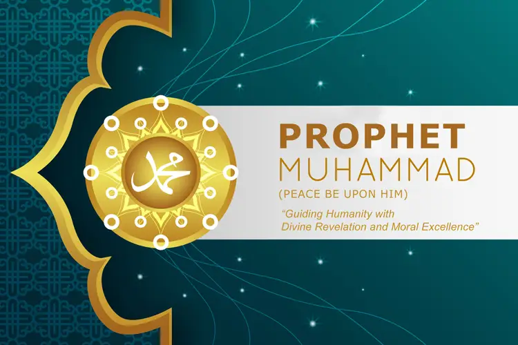 Prophet Muhammad: The Last Messenger and Exemplar of Islam